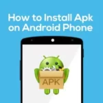 How to Install Apk on Android Phone